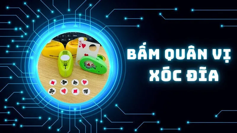 alt text: Hình ảnh minh họa về bấm quân vị xóc đĩa
