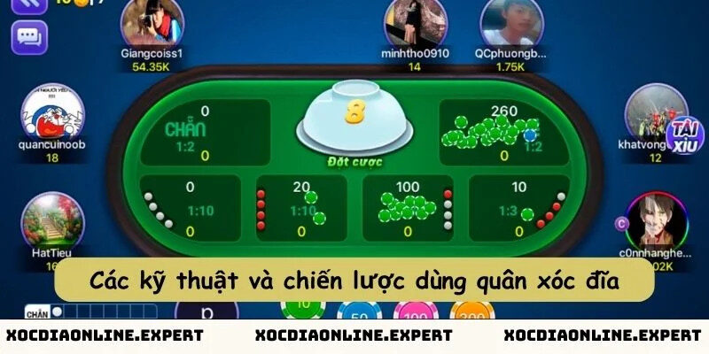 Các kỹ thuật và chiến lược dùng quân trong xóc đĩa