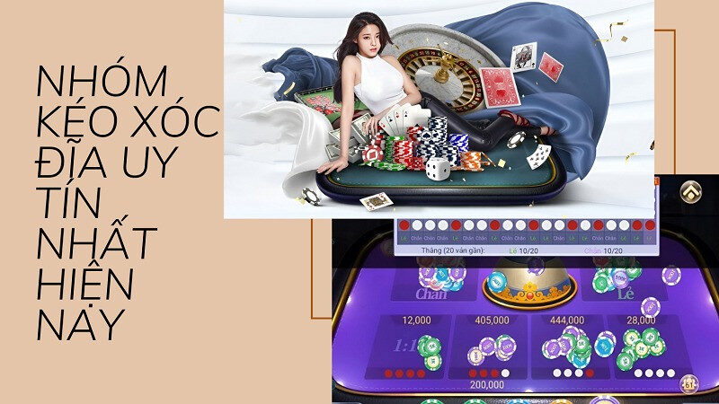 Các nhóm kéo xóc đĩa uy tín nhất hiện nay
