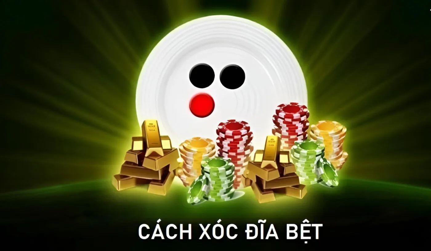 Cách xóc đĩa bệt luôn thắng dành cho người mới chơi 8