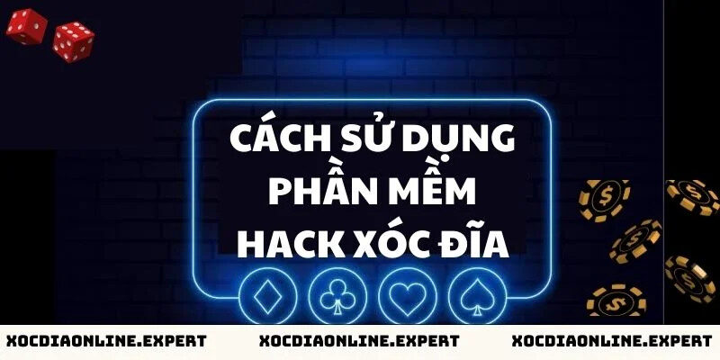 Hướng dẫn cách sử dụng phần mềm hack xóc đĩa