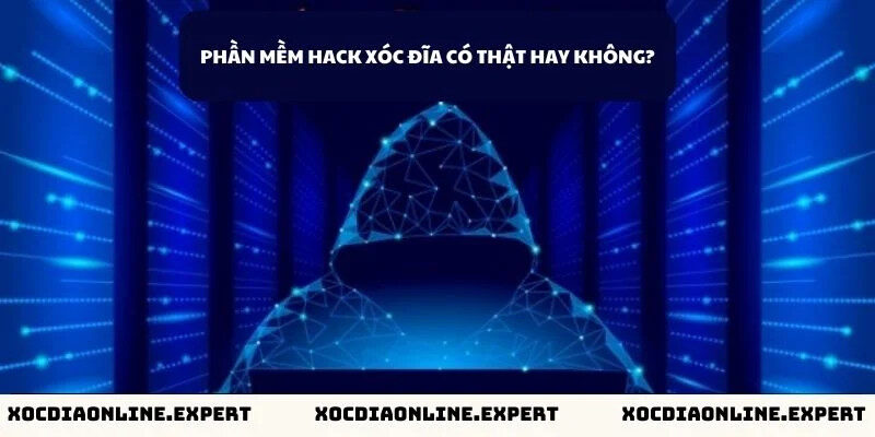 Phần mềm hack xóc đĩa có thật hay không?