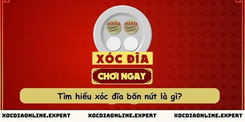 Tìm hiểu xóc đĩa bốn nút là gì?