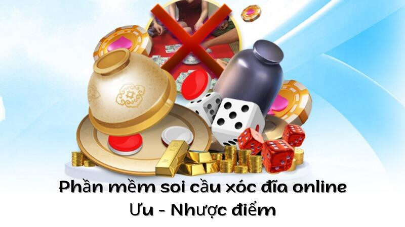 Ưu nhược điểm của phần mềm dự đoán xóc đĩa